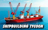 Shipbuilding Tycoon - Idle Shipyard Simulator